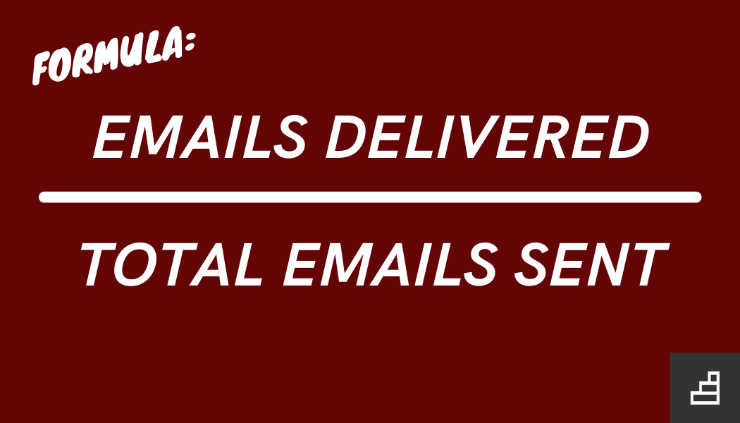 Formula for deliverability rate of your email marketing campaign
