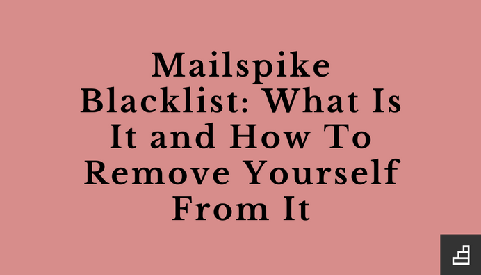 mailspike-blacklist-what-is-it-how-to-remove-yourself-from-it